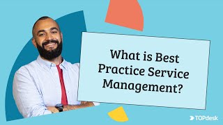 TOPdesk  What is Best Practice Service Management [upl. by Refinaj]