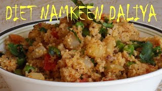 Diet Namkeen Daliya Recipethekitchenfoodnetwork [upl. by Anertac]