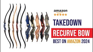 Best Takedown Recurve Bow  Best cheap Recurve Bow  You would completely buy again [upl. by Tongue]