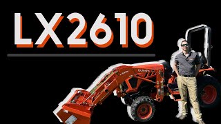 Everything You Need to Know About the Kubota LX2610 [upl. by Namrej740]