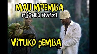 MAU MPEMBA NA MJOMBA MWIZI  VITUKO PEMBA [upl. by Aennyl]