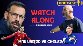 MANCHESTER UNITED vs CHELSEA Live With John Morntez [upl. by Cynar96]