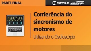 Osciloscópio automotivo Sincronismo de motores  22  DoutorIE em Campo ep040 [upl. by Ecinaj645]