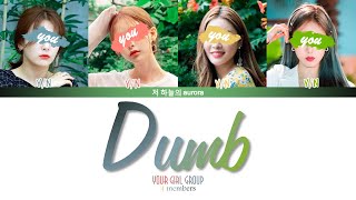 your girl group 4 members  Dumb BVNDIT 밴디트  color coded lyricshanromeng [upl. by Crispas121]