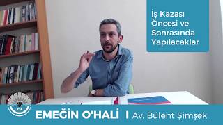 İş Kazası Öncesinde ve Sonrasında Yapılacaklar [upl. by Erdied]