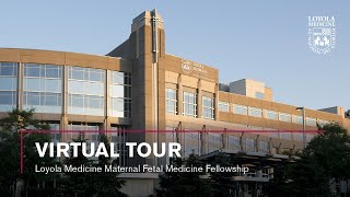 Maternal Fetal Medicine Fellowship Virtual Tour at Loyola Medicine [upl. by Ateekahs]