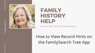 How to View Record Hints on the FamilySearch Tree App FreeGenealogy Help [upl. by Benedic]