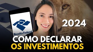 COMO DECLARAR OS INVESTIMENTOS PASSO A PASSO [upl. by Earazed]