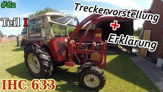 Traktorvlog  Treckervorstellung von meinem IHC 633  Teil 1  Mr Moto [upl. by Weikert]