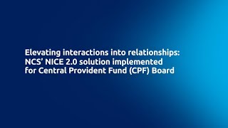 NCS’ NICE 20 Elevating Interactions into Relationships for Central Provident Fund CPF Board [upl. by Ahtnamys]