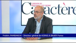 PlateauTV Caractère Emballage Interview de Frédéric Pambianchi DG de Koenig amp Bauer France [upl. by Namad]