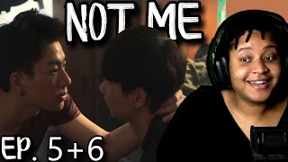 NOT ME THAI BL EPISODE 5 amp 6 REACTION [upl. by Aytida]