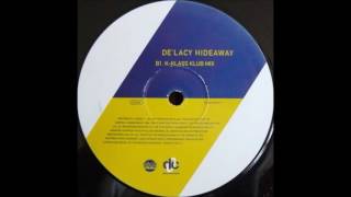 DeLacy  Hideaway K Klass Klub Mix [upl. by Emersen]