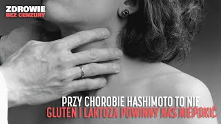 Przy chorobie Hashimoto to nie gluten i laktoza powinny spędzać nam sen z powiek  ZBC 21 [upl. by Gavette795]