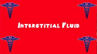 Pronounce Medical Words ― Interstitial Fluid [upl. by Lorant]