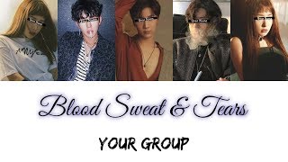 Your Group  Blood Sweat amp Tears ║BTS║ 5 members Color Coded LyricsRom [upl. by Shaylah]