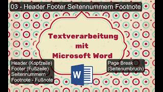 Word Tutorials  7e  INITE  03  Kopf und Fußzeile  Fußnoten  Seitenumbruch [upl. by Anovad]