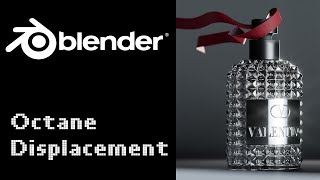 Octane for Blender  Displacement Fundamentals [upl. by Saberio]