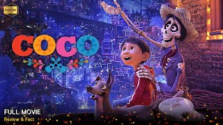 Coco Full Movie In English  New Hollywood Movie  Review amp Facts [upl. by Vtehsta554]