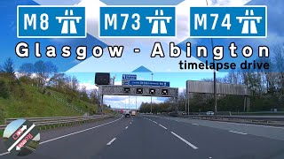 UK Motorways M8 M73 M74 from Glasgow to Abington  Glasgow  Manchester road trip Ep01 [upl. by Flodnar]