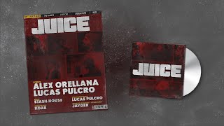 Lucas Pulcro x Alex Orellana  Juice Prod Stash House [upl. by Tarrant]