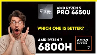 AMD Ryzen 5 Pro 6650U vs AMD Ryzen 7 6800H Comparison [upl. by Bonneau]