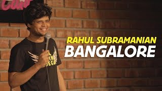 Bangalore  Stand up Comedy by Rahul Subramanian [upl. by Hultgren35]