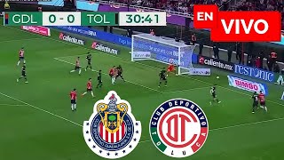 🔴 CHIVAS VS TOLUCA EN VIVO  LIGA MX CLAUSURA [upl. by Ulrike107]