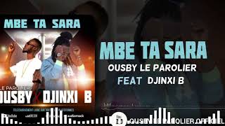 Ousby Le Parolier feat Djinx B Mbe ta Sara [upl. by Desdemona]