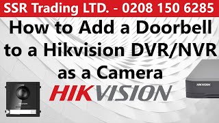 How to Add a Hikvision Intercom Doorbell to a DVR or NVR for Local Recording Via the Monitor GUI [upl. by Oab]