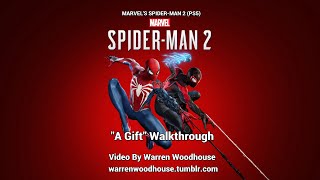 MARVELS SPIDERMAN 2 PS5  quotA Giftquot Walkthrough [upl. by Orvas]