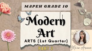 MAPEH Grade 10 ARTS PART 2 quotMODERN ARTquot 1st Quarter [upl. by Nwahsor376]