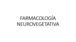 S1 II  FARMACOLOGÍA NEUROVEGETATIVA [upl. by Lesnah]