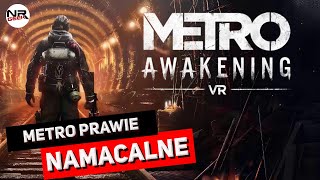 Metro Awakening VR  Recenzja [upl. by Glori932]