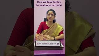 மாதவிடாய் தள்ளிப் போக மாத்திரை எடுத்துக்கொள்ளலாமா  Dr Jayashree Sharma  Delay Menstruation pill [upl. by Ecikram]