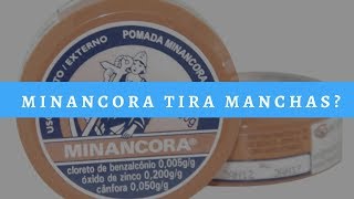 Minancora Tira Manchas  Minancora Clareia a Pele Será [upl. by Bouton]