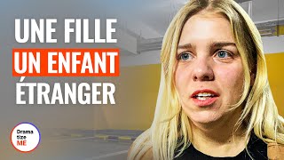 UNE FILLE SAUVE UN ENFANT ÉTRANGER  DramatizeMe France [upl. by Horace836]