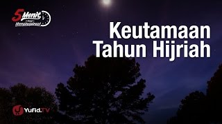 5 Menit yang Menginspirasi Keutamaan Tahun Hijriyah  Ustadz Dr Syafiq Riza Basalamah MA [upl. by Ahsitam]