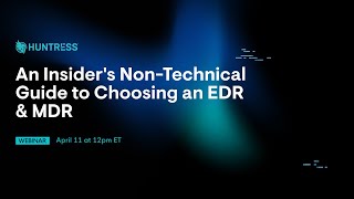 An Insiders Guide to Choosing an EDR [upl. by Airbmac]