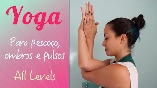 Yoga para pescoço ombros e pulsos  Pri Leite [upl. by Phelgen721]