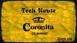 CORONITA CLASSICS TECH HOUSEGALACTIK NOISEDJ SET AGRADECIMIENTO SUSCRIPTORES [upl. by Odele]