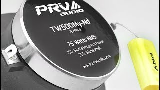 PRV Audio  TW500MyNd  Pro Audio Mylar Neodymium Super Tweeter 75 Watts RMS [upl. by Sidky501]