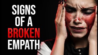 Broken Empath Alert 10 Powerful Warning Signs [upl. by Sirtimid]