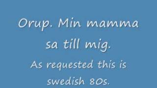 Orup min mor sa till mig [upl. by Eiruam]