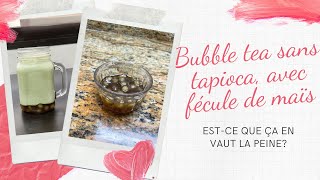 Bubble tea sans tapioca avec fécule de maïs Je donne mon avis sincère sur le goût [upl. by Anaytat]