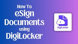 How to eSign Documents Using DigiLocker A StepbyStep Guide [upl. by Torrance772]