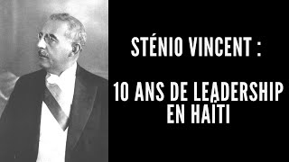 Sténio Vincent  le président qui a libéré haïti [upl. by Chessa603]