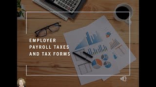 Employer payroll taxes and tax forms [upl. by Moretta212]