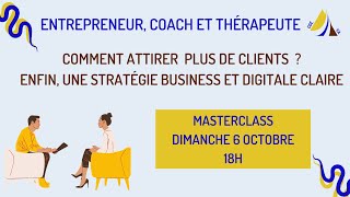 Comment attirer plus de clients enfin une stratégie business et digitale claire [upl. by Eissac855]