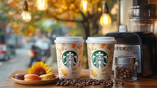 Relax with Starbucks Coffee Music 🍂 Perfect BGM Playlist for a Cozy Coffee Vibe [upl. by Aerdnat]